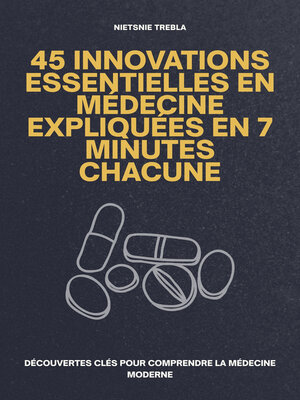 cover image of 45 Innovations Essentielles en Médecine Expliquées en 7 Minutes Chacune